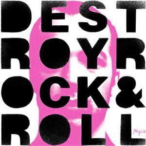 Destroy Rock & Roll Cover