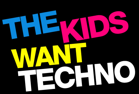 The Kids Want Techno