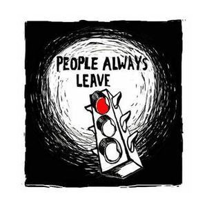  People always leave..