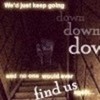 No one will ever find us...We