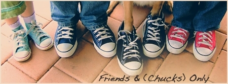  Friends and (Chucks) Only