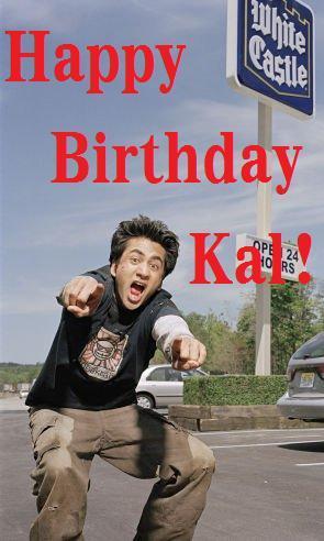  Happy Birthday Kal!