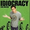  Idiocracy