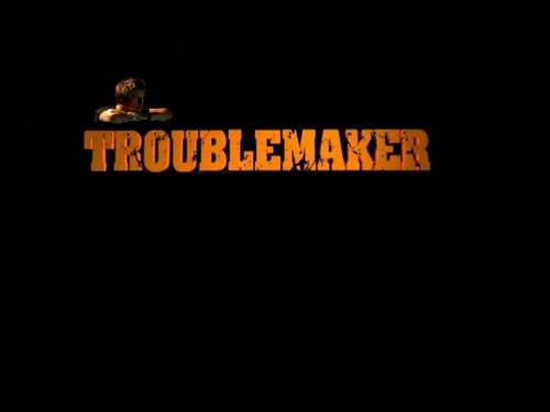  troublemaker