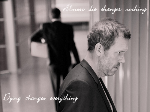  Dying Changes Everything...